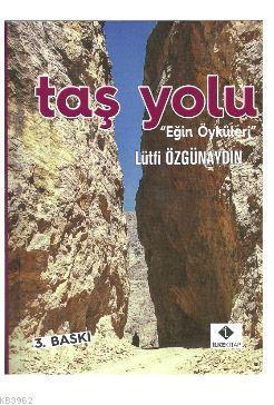 Taş Yolu; "Eğin Öyküleri"