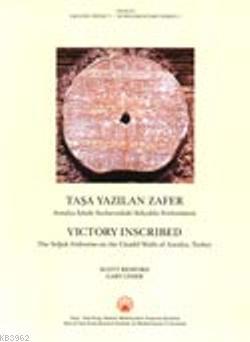 Taşa Yazılan Zafer; Antalya İçkale Surlarındaki Selçuklu Fetihnamesi