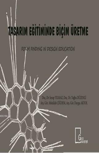 Tasarım Eğitiminde Biçim Üretme; Form Finding in Design Education