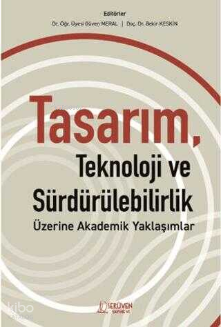 Tasarım, Teknoloji ve Sürdürülebilirlik Üzerine Akademik Yaklaşımlar