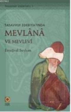 Tasavvuf Edebiyatında Mevlana ve Mevlevi
