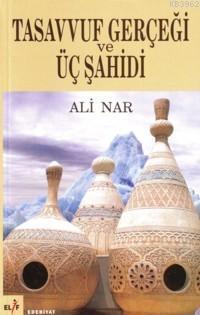 Tasavvuf Gerçeği ve Üç Şahidi