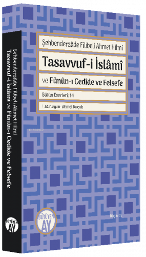 Tasavvuf-i İslâmî ve Fünûn-ı Cedîde ve Felsefe