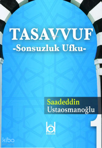 Tasavvuf - Sonsuzluk Ufku 1