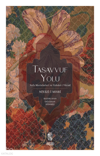 Tasavvuf Yolu;Nefs Mertebeleri ve Vahdet-i Vücud