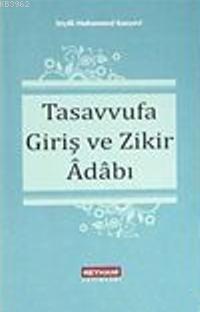 Tasavvufa Giriş ve Zikir Adabı