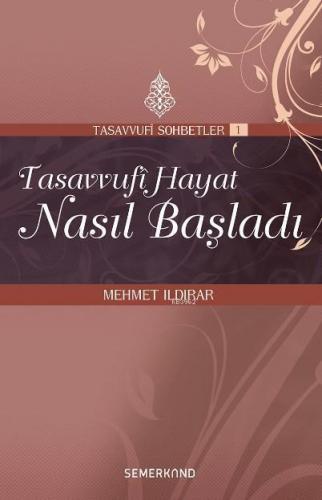 Tasavvufi Hayat Nasıl Başladı