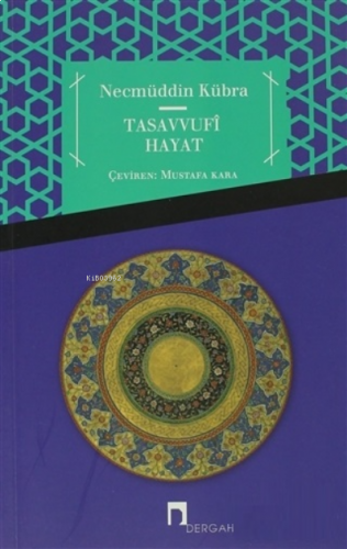 Tasavvufi Hayat ;Uluse Aşere / Risale ile' I-Halim / Fevaihu'I-Cemal