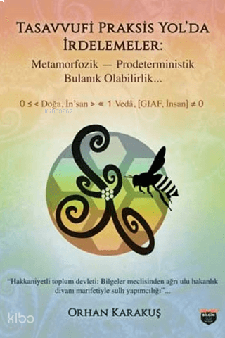 Tasavvufi Praksis Yol'da İrdelemeler;Metamorfozik Prodeterministik Bul