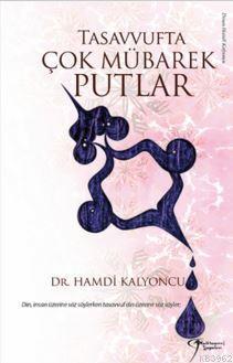 Tasavvufta Çok Mübarek Putlar