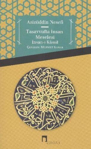 Tasavvufta İnsan Meselesi; İnsan-ı Kâmil