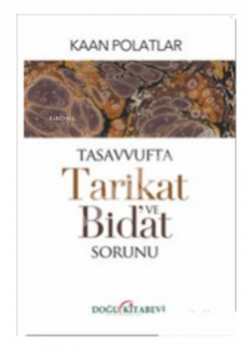Tasavvufta Tarikat Ve Bid'at Sorunu