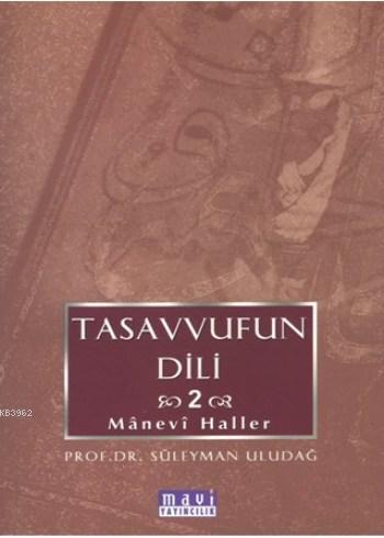 Tasavvufun Dili 2; Manevi Haller