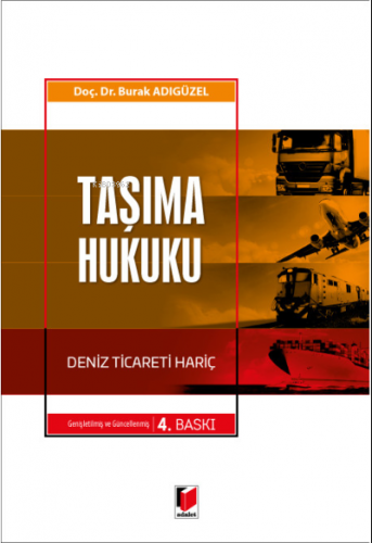 Taşıma Hukuku;Deniz Ticareti Hariç
