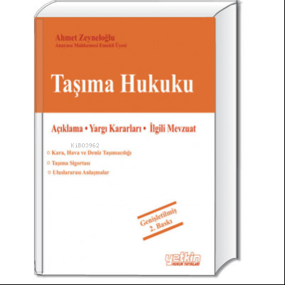 Taşıma Hukuku (Kara, Hava, Deniz Taşımacılığı ve Taşıma Sigortası)