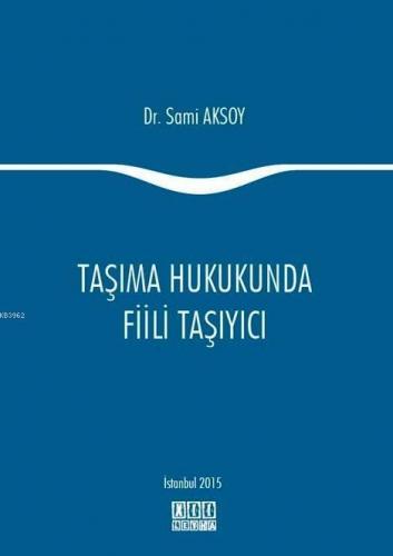 Taşıma Hukukunda Fiili Taşıyıcı