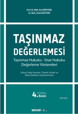 Taşınmaz Değerlemesi; Taşınmaz Hukuku – İmar Hukuku – Değerleme Yöntemleri