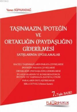 Taşınmazın, İpoteğin ve Ortaklığın (Paydaşlığın) Giderilmesi Satışlarında Uygulamalar