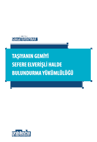 Taşıyanın Gemiyi Sefere Elverişli Halde Bulundurma Yükümlülüğü