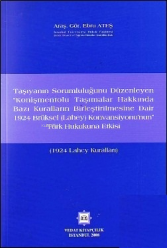 Taşıyanın Sorumluluğunu Düzenleyen Konişmentolu Taşımalar