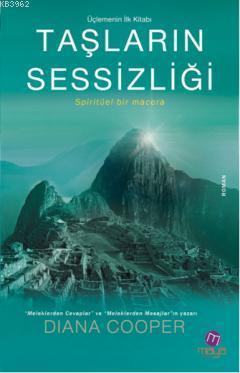 Taşların Sessizliği; Spiritüel Bir Macera - Üçlemenin İlk Kitabı