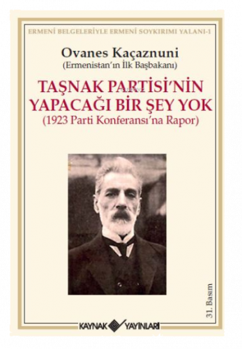 Taşnak Partisi’nin Yapacağı Bir Şey Yok ;1923 Parti Konferansı'na Rapor