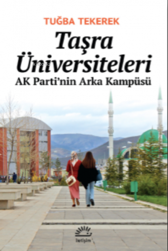 Taşra Üniversiteleri ;AK Parti’nin Arka Kampüsü