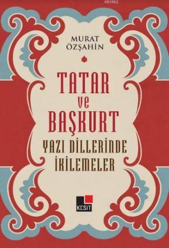 Tatar ve Başkurt Yazı Dillerinde İkilemeler