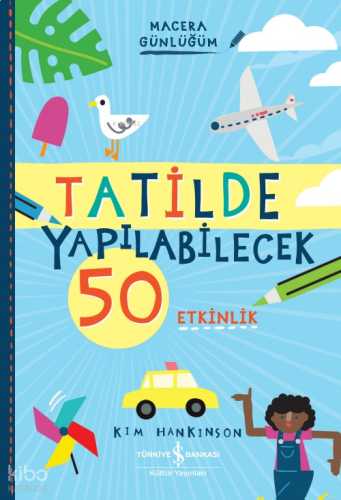 Tatilde Yapılabilecek 50 Etkinlik – Macera Günlüğüm