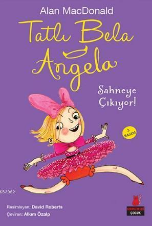 Tatlı Bela Angela Sahneye Çıkıyor!