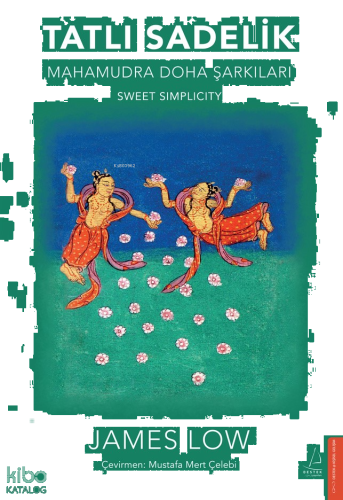 Tatlı Sadelik;Mahamudra Doha Şarkıları