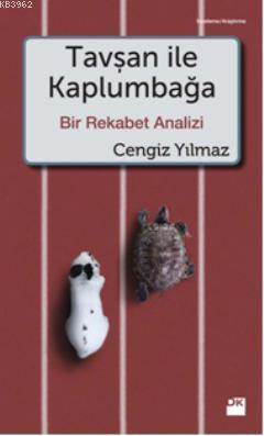 Tavşan ile Kaplumbağa; Bir Rekabet Analizi