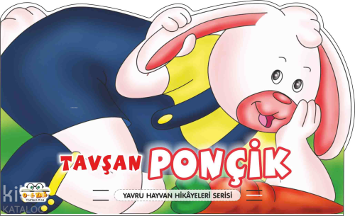Tavşan Ponçik – Yavru Hayvan Hikâyeleri