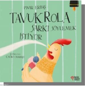Tavuk Rola Şarkı Söylemek İstiyor