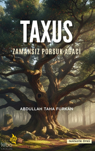 Taxus;Zamansız Porsuk Ağacı
