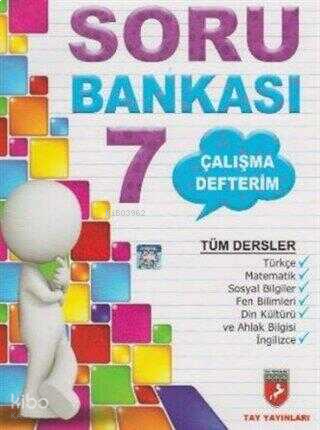 Tay Çalışma Defterim Tüm Dersler Soru Bankası 7.Sınıf