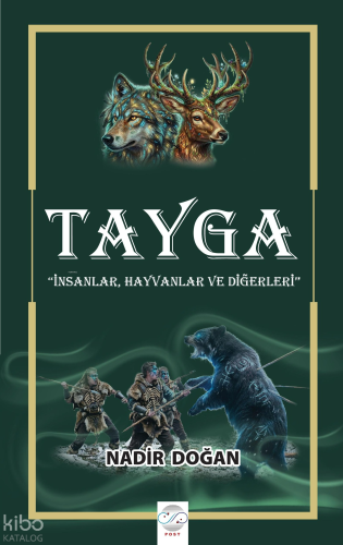 Tayga;İnsanlar, Hayvanlar ve Diğerleri