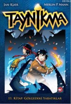 Taynikma 11; Gölgedeki Yaratıklar