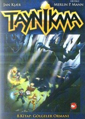 Taynikma 8; Gölgeler Ormanı