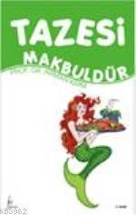 Tazesi Makbuldür
