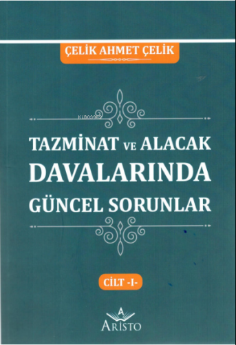 Tazminat Davalarında Güncel Sorunlar Cilt -I-