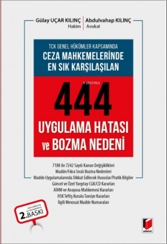 TCK Genel Hükümleri Kapsamında Ceza Mahkemelerinde En Sık Karşılaşılan 444 Uygulama Hatası ve Bozma Nedeni