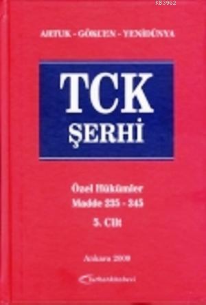TCK Şerhi (Türk Ceza Kanunu Şerhi) (5 Cilt); Özel Hükümler