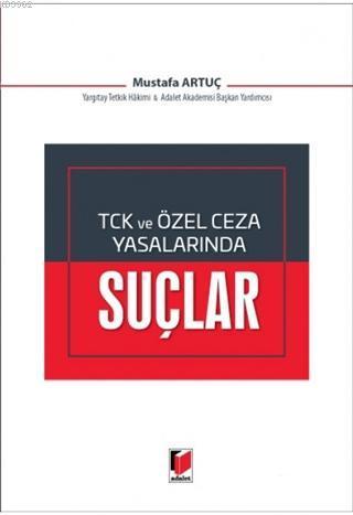 TCK ve Özel Ceza Yasalarında Suçlar