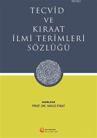 Tecvid ve Kıraat İlmi Terimleri Sözlüğü
