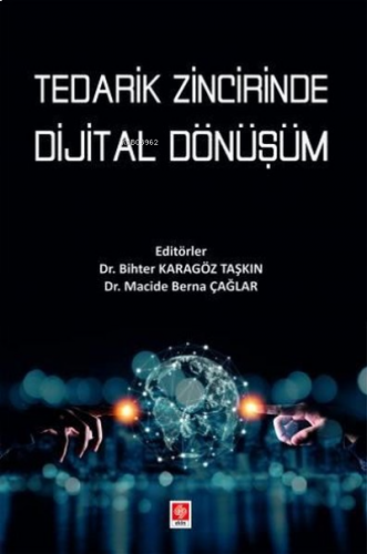 Tedarik Zincirinde Dijital Dönüşüm