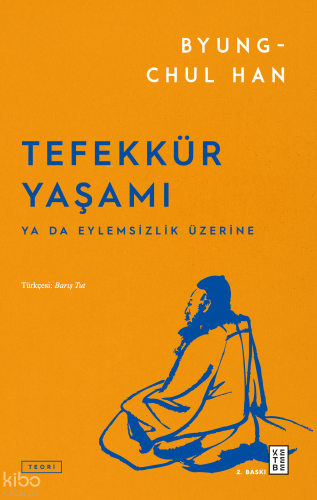 Tefekkür Yaşamı;Ya da Eylemsizlik Üzerine