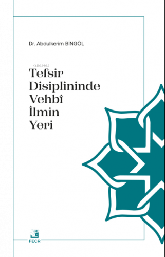 Tefsir Disiplininde Vehbî İlmin Yeri