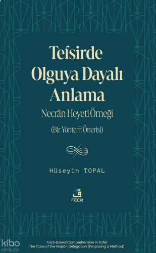 Tefsirde Olguya Dayalı Anlama;Necran Heyeti Örneği