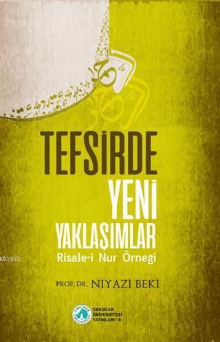 Tefsirde Yeni Yaklaşımlar; Risale-i Nur Örneği